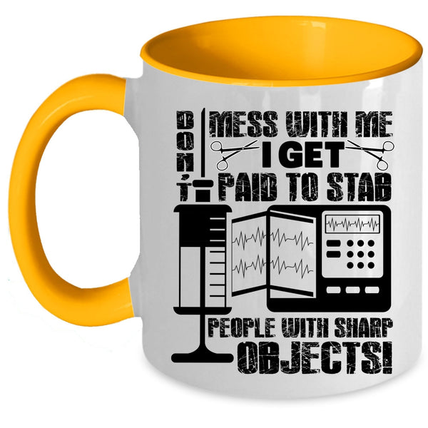 I'm A Nurse Coffee Mug, Don't Mess With Me Accent Mug