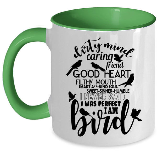 Funny Birds Coffee Mug, I Never Said I Was Perfect I Am Bird Accent Mug