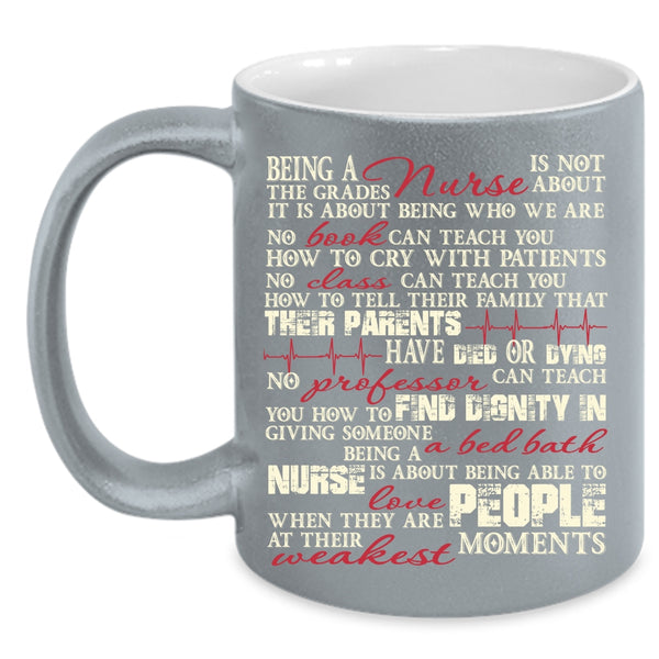 Being A Nurse Coffee Mug, Cool Gift For Nurses Coffee Cup