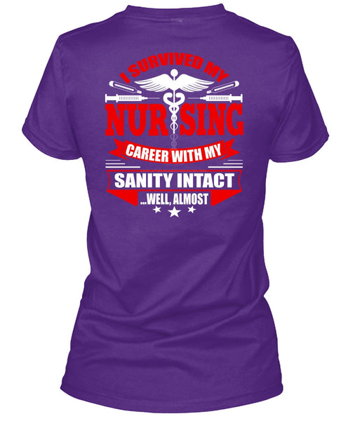 I Survived My Nursing T Shirt, Being A Nurse T Shirt