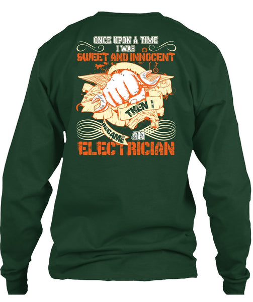 I Became An Electrician T Shirt, I Was Sweet And Innocent T Shirt
