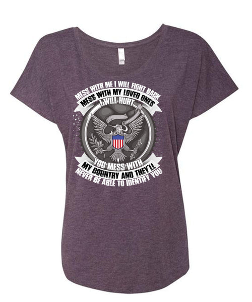 You Mess With My Country T Shirt, Mess With My Loved T Shirt, Cool Shirt (Ladies' Triblend Dolman Sleeve)