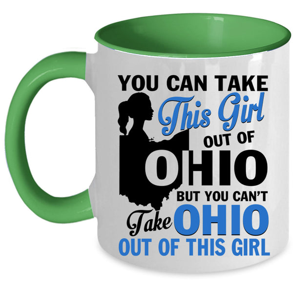 Cool Girls Coffee Mug, You Can't Take Ohio Out Of This Girl Accent Mug