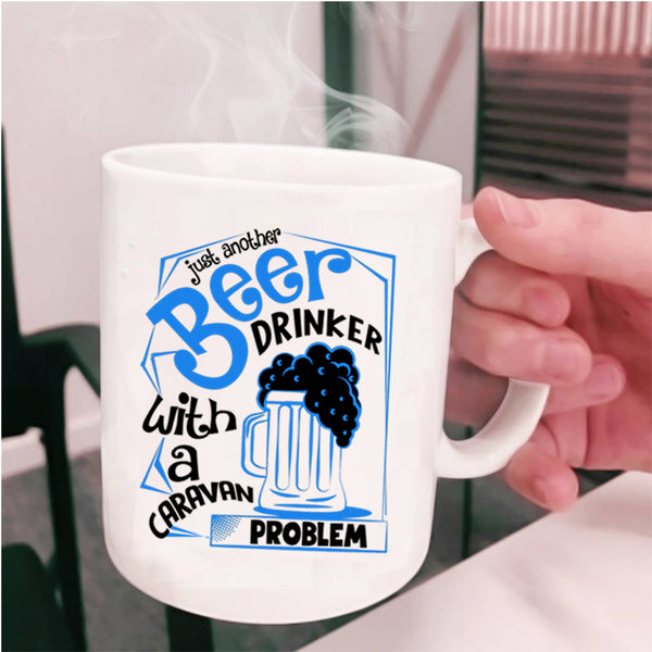 Caravan Problem Coffee Mug, Just Another Beer Drinker Cup