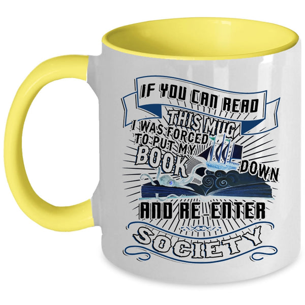 Funny Reading Coffee Mug, I Was Forced To Put My Book Accent Mug