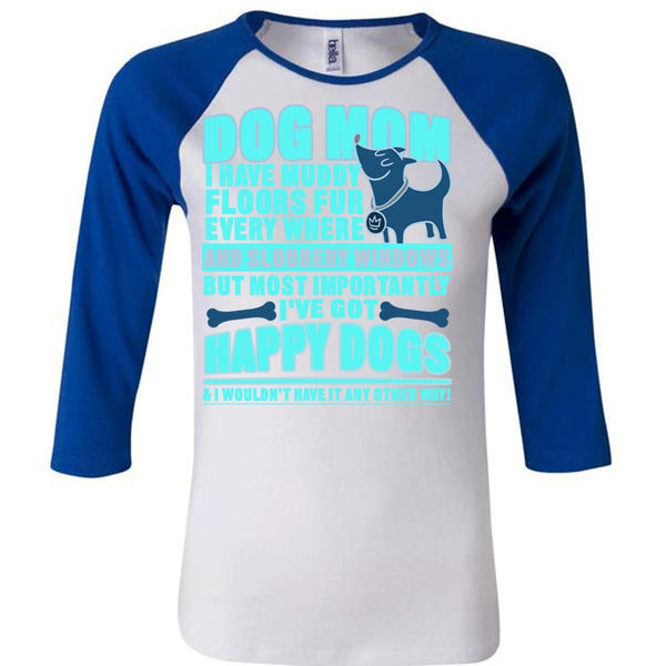 Dog Mom T Shirt, I've Got Happy Dogs T Shirt, Awesome T-Shirts