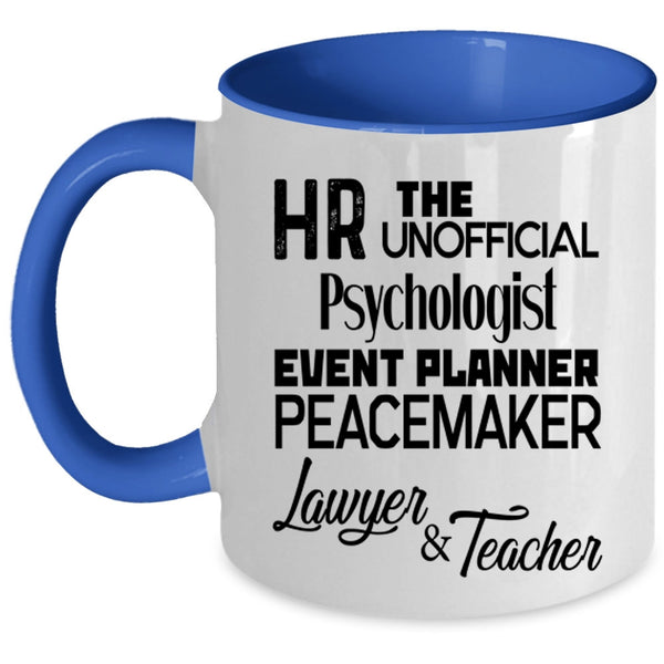 Lawyer And Teacher Coffee Mug, HR The Unofficial Psychologist Accent Mug