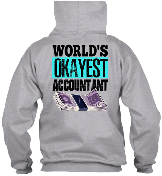 World's Okayest Accountant T Shirt, I Love Accountant T Shirt