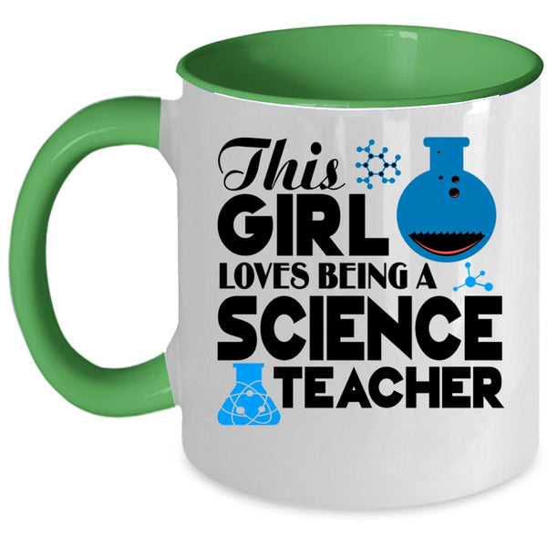 Cute Girls Coffee Mug, This Girl Loves Being A Science Teacher Accent Mug