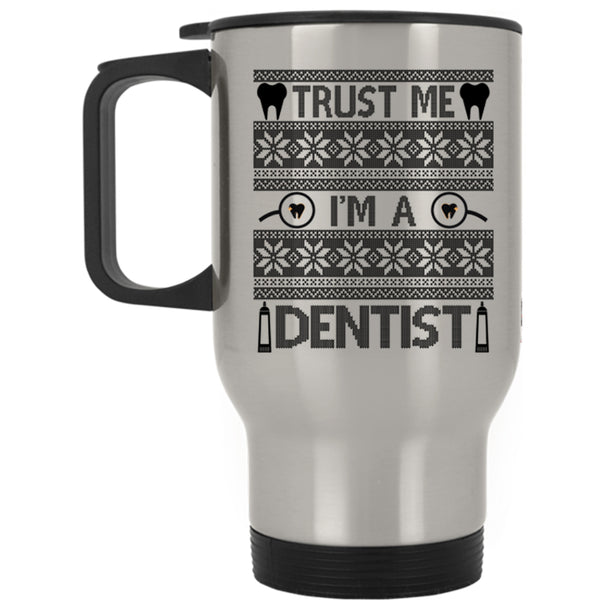 Christmas Gift For Dentist Travel Mug, I'm A Dentist Mug