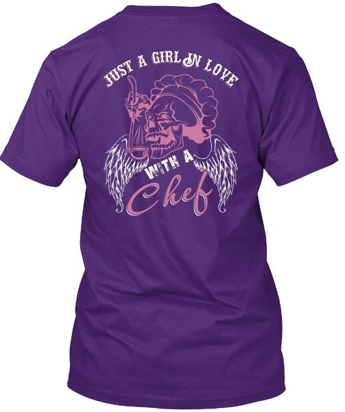 Just A Girl In Love With A Chef T Shirt, Being A Chef T Shirt