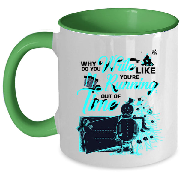Cute Christmas Coffee Mug, You're Running Out Of Time Accent Mug