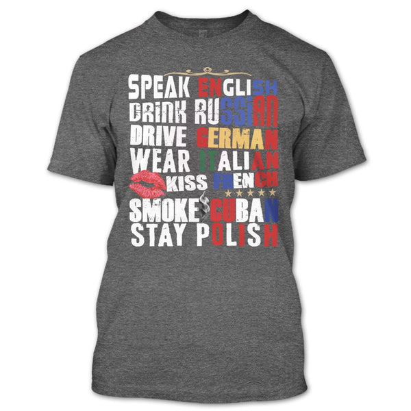 Speak English T Shirt, Drink Russian T Shirt