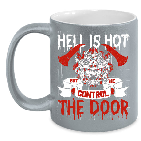 We Control The Door Coffee Mug, Cool Fireman Coffee Cup