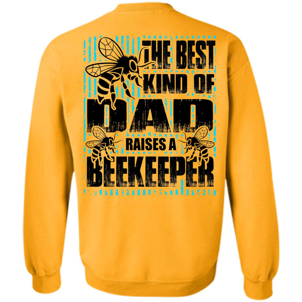 I Love Beekeeper T Shirt, The Best Kind Of Dad Sweatshirt