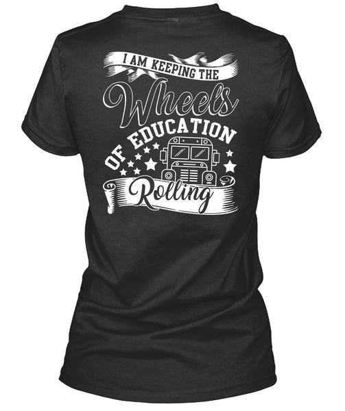 Wheels Of Education Rolling T Shirt, Being A Driver T Shirt