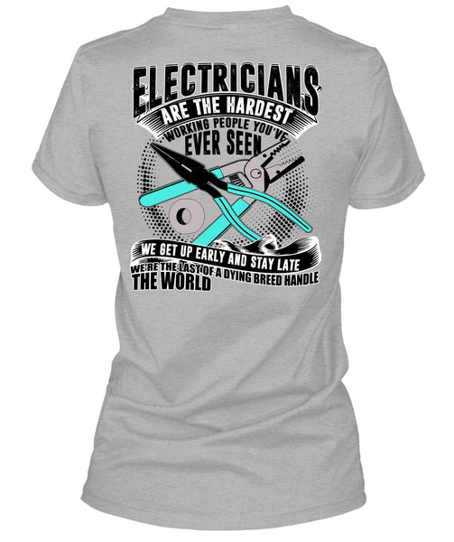 Electricians Are The Hardest Working T Shirt, I Love Electrician T Shirt