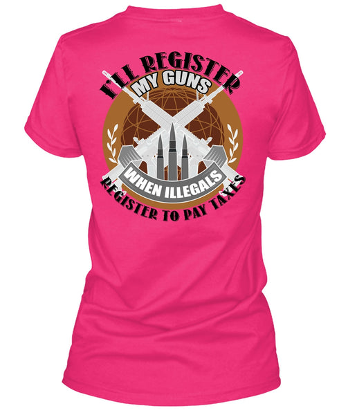 I'll Register My Guns T Shirt, I Love Veteran T Shirt