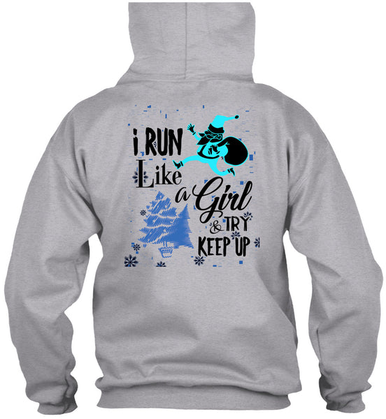 I Run Like A Girl And Try Keep Up T Shirt, Christmas Family Vacation T Shirt
