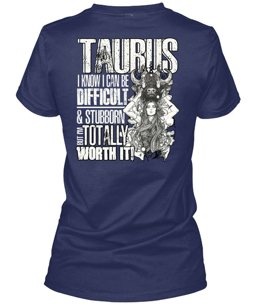 I Can Be Difficult T Shirt, Being A Taurus T Shirt