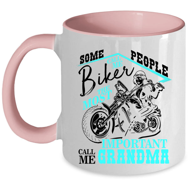 The Most Important Call Me Grandma Coffee Mug, Some People Call Me Biker Accent Mug