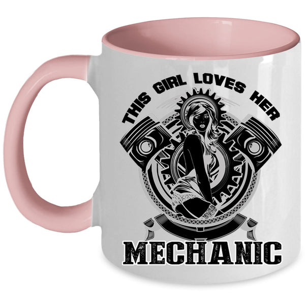 Cool Mechanic's Wife Coffee Mug, This Girl Loves Her Mechanic Accent Mug