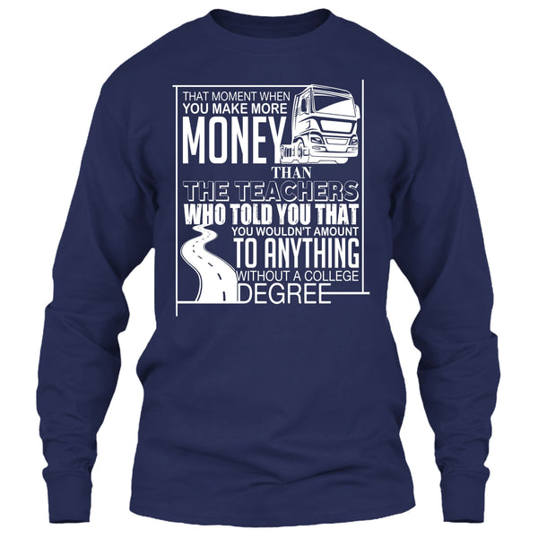 You Make More Money T Shirt, I'm A Trucker T Shirt