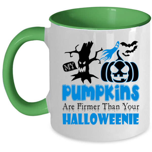 Firmer Than Your Halloween Coffee Mug, My Pumpkins Accent Mug
