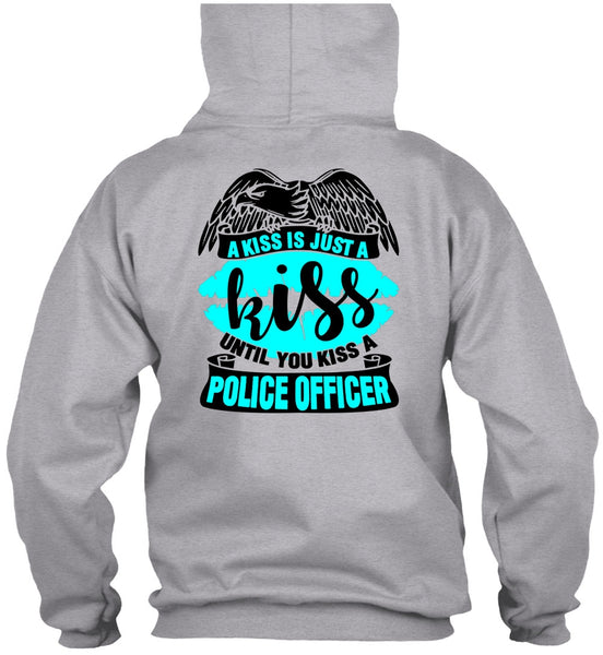 You Kiss A Police Officer T Shirt, I Love Police T Shirt