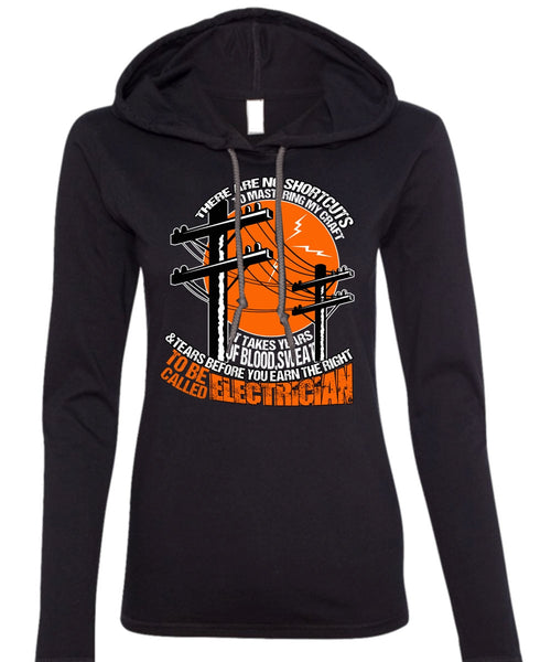 To Be Called Electrician T Shirt, Blood Sweat And Tears T Shirt (Anvil Ladies Ringspun Hooded)