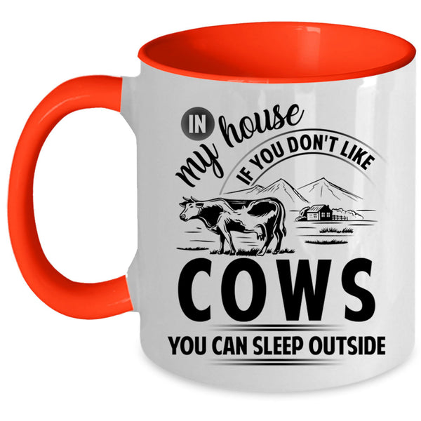 You Can Sleep Outside Coffee Mug, If You Don't Like Cows Accent Mug