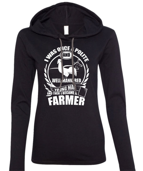 I Became A Farmer T Shirt, Young Man T Shirt (Anvil Ladies Ringspun Hooded)