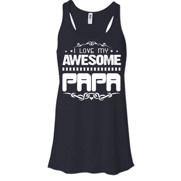 I Love My Awesome Papa Shirt, Father's Day Shirt