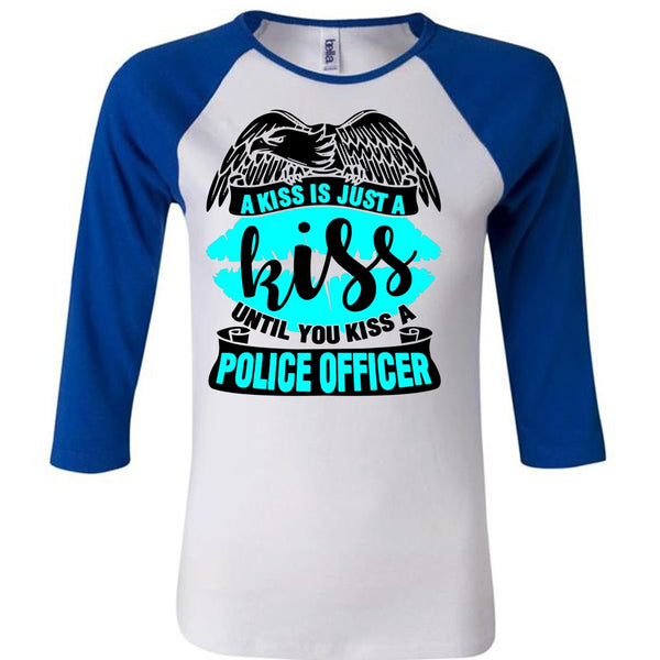 You Kiss A Police Officer T Shirt, I Love Police T Shirt, Awesome T-Shirts