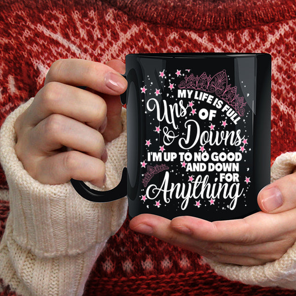 My Life Is Full Ups And Downs Coffee Mug, Lovely Coffee Cup