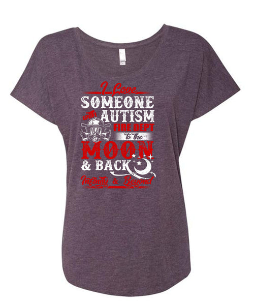 I Love Someone With Autism T Shirt, Fire Dept To The Moon T Shirt, Cool Shirt (Ladies' Triblend Dolman Sleeve)