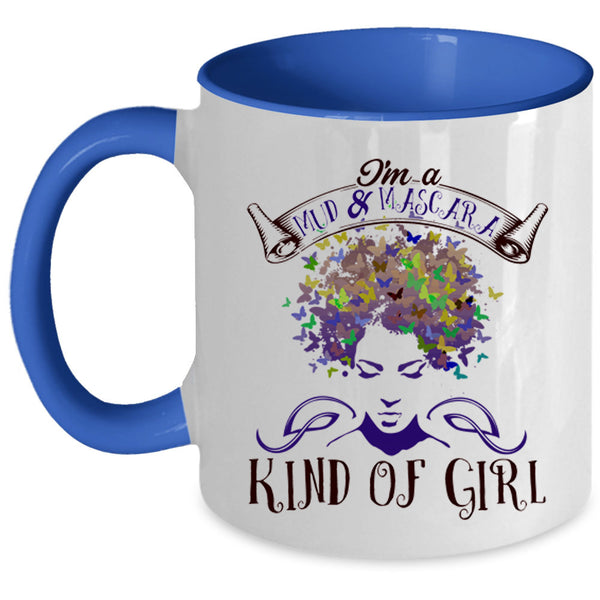 Cute Girl Coffee Mug, I'm A Mud And Mascara Kinda Of Girl Accent Mug