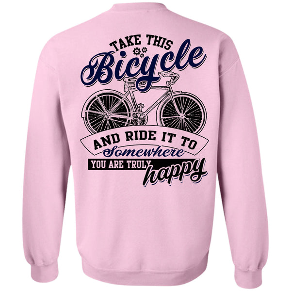 Being A Biker T Shirt, Take This Bicycle Sweatshirt