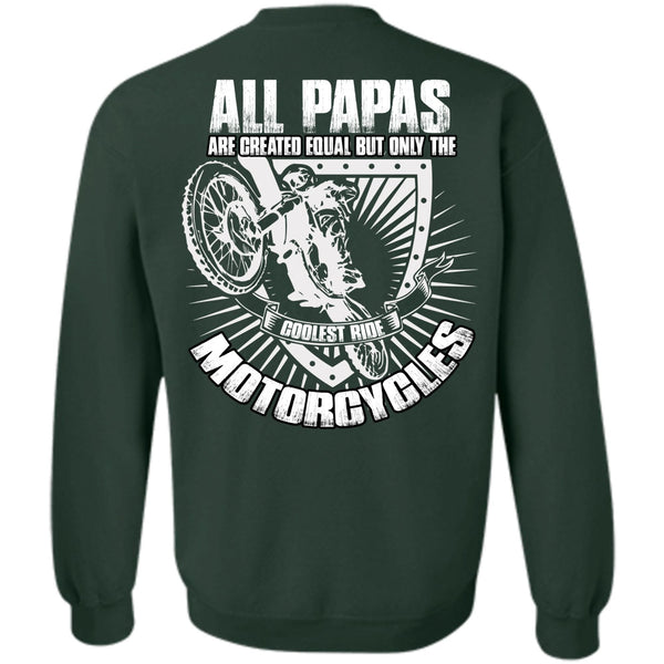 All Papas Are Created Equal T Shirt, I Love Biker Sweatshirt