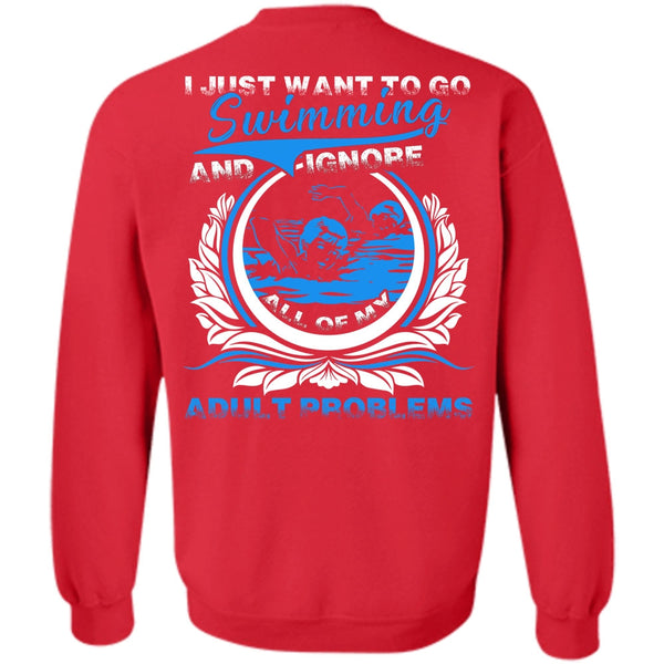 Adult Problems T Shirt, I Love Swimming Sweatshirt