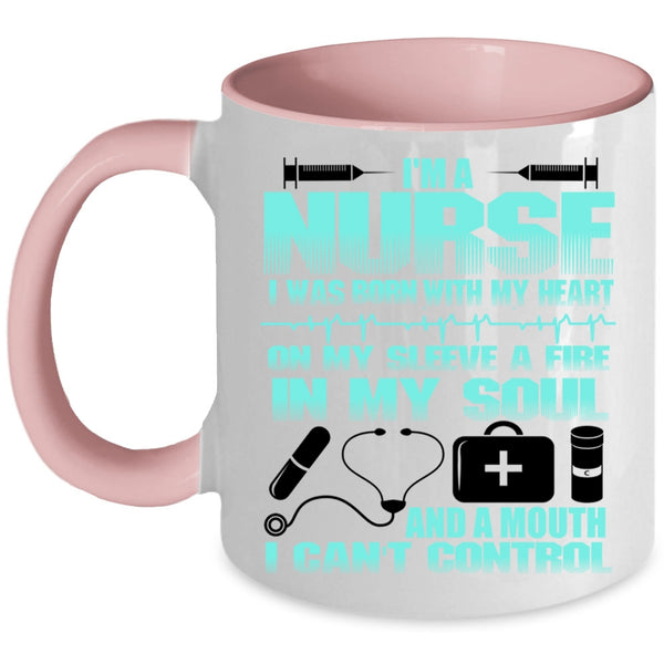 I Was Born With My Heart On My Sleeve Coffee Mug, I'm A Nurse Accent Mug