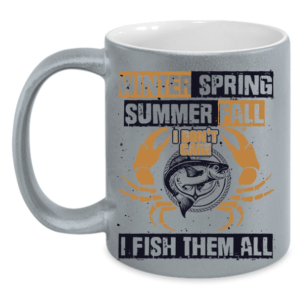 I Fish Them All Coffee Mug, Winter Spring Summer Fall Accent Mug