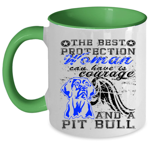 Courage And Pit Bull Coffee Mug, The Best Protection Woman Accent Mug