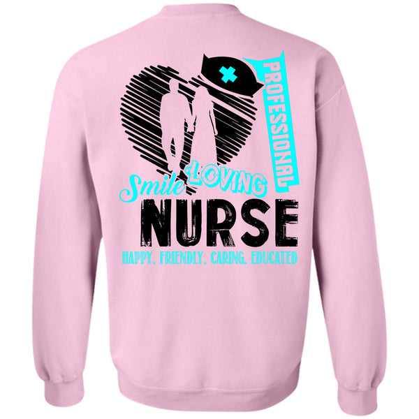Being A Nurse T Shirt, Professional Smile Loving Nurse Sweatshirt