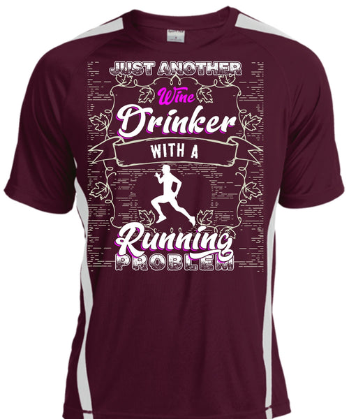 Just Another Wine Drinker T Shirt, Running Problem T Shirt, Cool Shirt