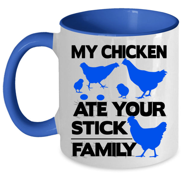 Lovely Chicken Coffee Mug, My Chicken Ate Your Stick Family Accent Mug