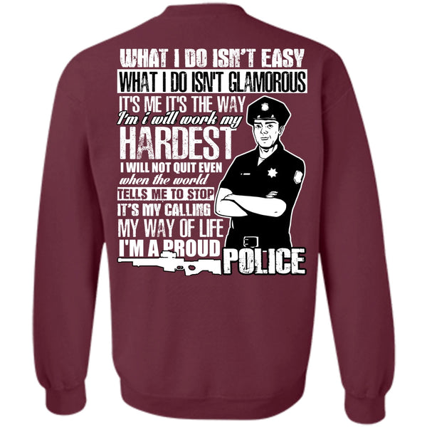 I Will Work My Hardest T Shirt, I Love Police Sweatshirt