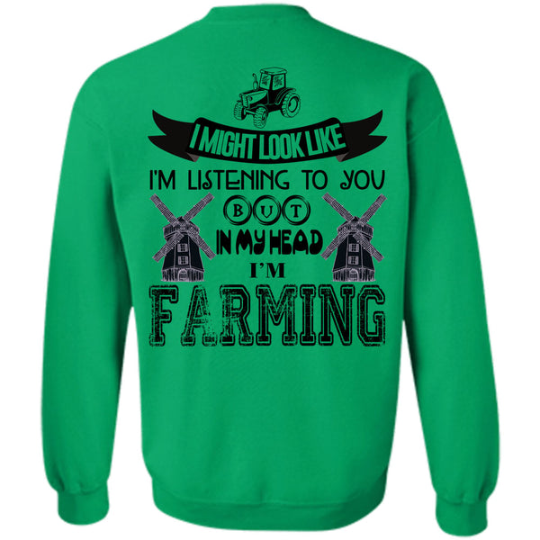 Being A Farmer T Shirt, In My Head I'm Farming Sweatshirt