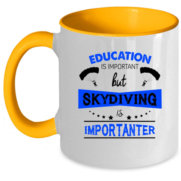 Education Is Important But Skydiving Is Importanter Mug