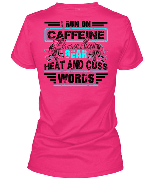 I Run Caffeine Bunker T Shirt, I Love Firefighter T Shirt